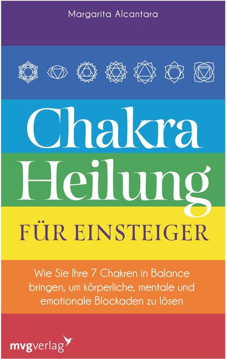 Produktbild Chakra-Heilung für Einsteiger (Deutsch, Margarita Alcantara, 2021)
