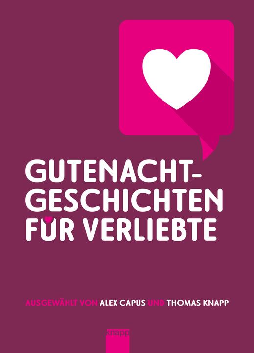 Produktbild Gutenachtgeschichten für Verliebte (Deutsch, Alex Capus, Michal Steinemann, Franz Kafka, Gustave Flaubert, Lucia Berlin, 2023)