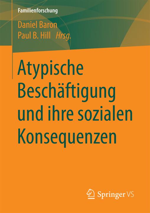 Actual product image Atypische Beschäftigung und ihre sozialen Konsequenzen (Paul B. Hill, Daniel Baron, 2017)