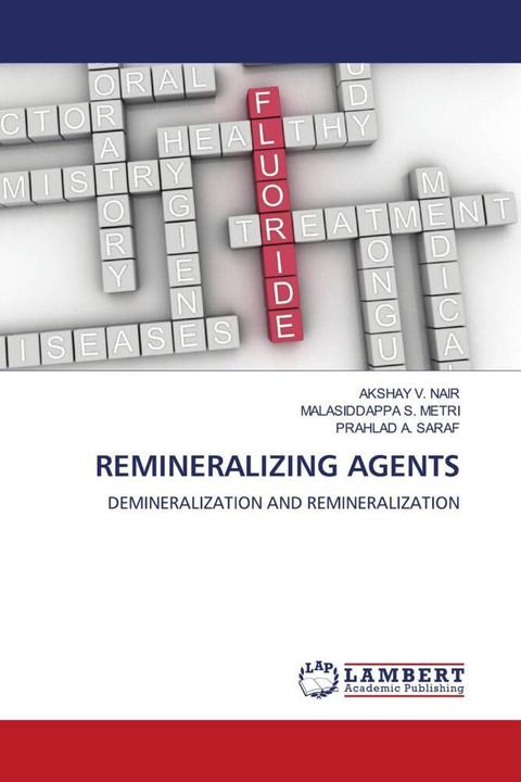 Image du produit Remineralizing Agents (Allemand, MALASIDDAPPA S. METRI, AKSHAY V. NAIR, PRAHLAD A. SARAF, 2024)