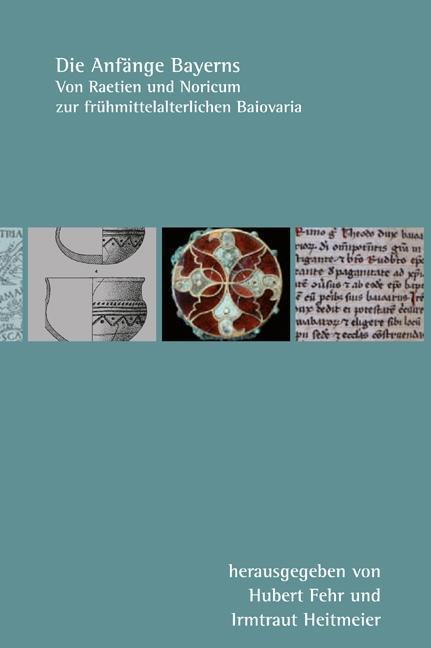 Immagine prodotto Die Anfänge Bayerns (Tedesco, Alois Schmid, Michaela Konrad, Stefan Esders, Brigitte Haas-Gebhard, Hubert Fehr, Konrad, Irmtraut Heitmeier, Alheydis Plassmann, Michaela Steinacher, Roland Steinacher, Jochen Haberstroh, Ludwig Rübekeil, 2014)