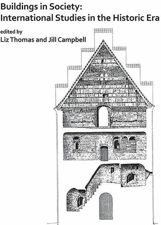 Produktbild Buildings in Society: International Studies in the Historic Era (Englisch, Liz Thomas, Jill Campbell, 2018)