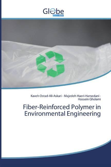 Actual product image Globeedit Fiber-Reinforced Polymer in Environmental Engineering (German, Kaveh Ostad-Ali-Askari, Majedeh Haeri-Hamedani, Hossein Gholami, 2020)