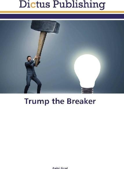 Actual product image Trump the Breaker (André Girod, 2017)