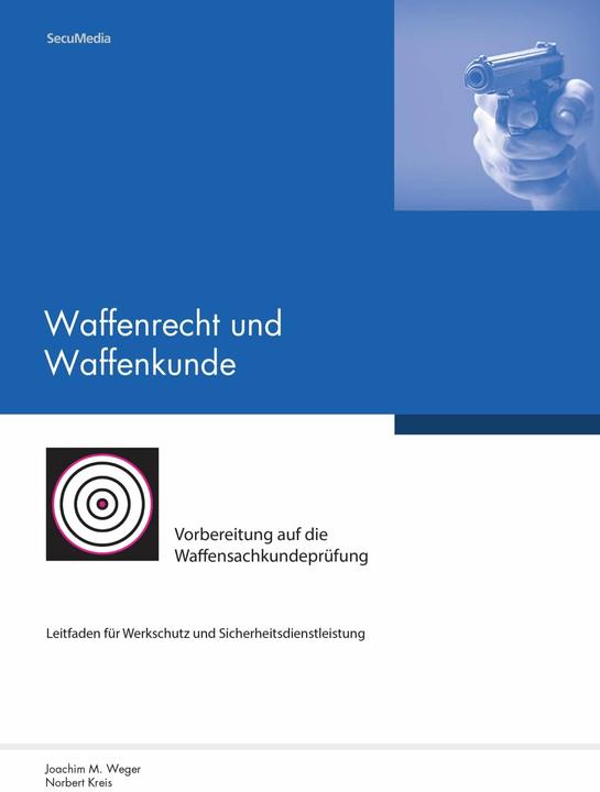 Waffenrecht und Waffenkunde (German, Joachim M. Weger, 2025)