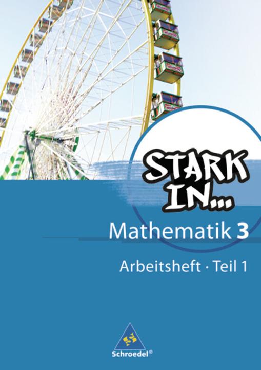 Produktbild Stark in Mathematik 3. Arbeitsheft 1 (Deutsch, Eugen Bauhoff, Andrea Gotsche-Droetboom, Rolf Breiter, Sybille Stefener, Ludwig Augustin, Kathrin Dieterich, Andreas Kittel, Walter Kaub, Heinz Fehrmann, 2012)