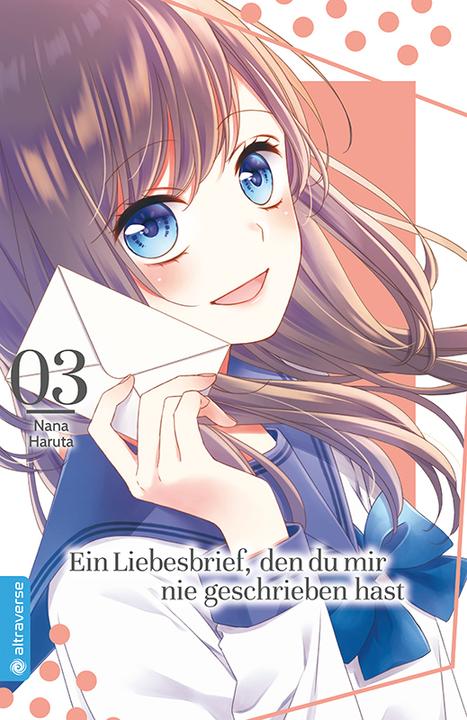 Produktbild Ein Liebesbrief, den du mir nie geschrieben hast 03 (Deutsch, Japanisch, Victoria Zach, Nana Haruta, 2021)