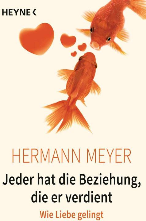 Produktbild Jeder hat die Beziehung, die er verdient (Deutsch, Hermann Meyer, 2015)