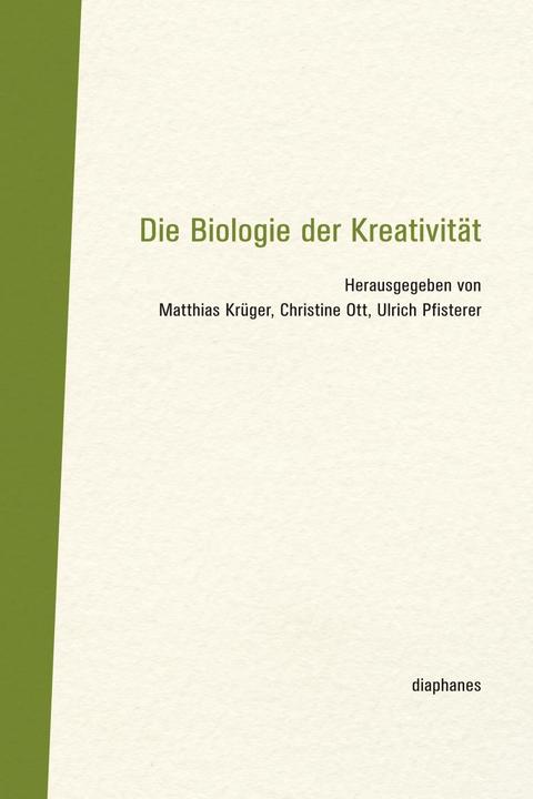 Produktbild Die Biologie der Kreativität (Deutsch, Krüger, Matthias/Ott, Christine/Pfisterer, 2013)