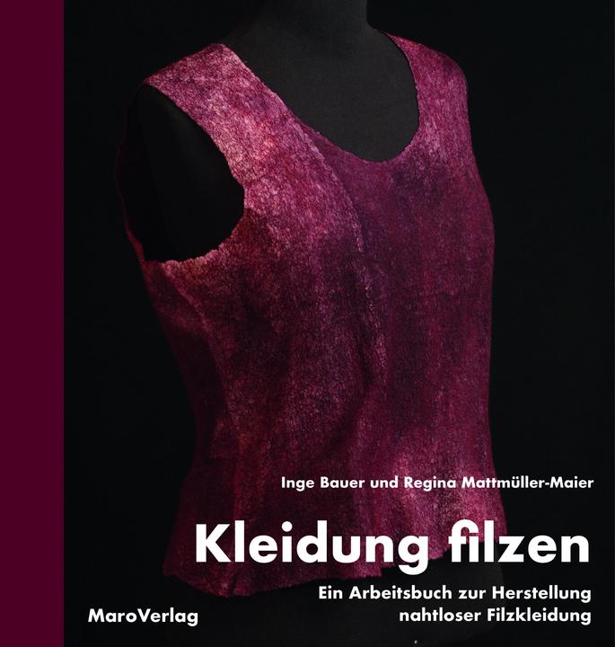 Produktbild Kleidung filzen (Deutsch, Inge Bauer, Mattmüller-Maier Bauer, 2020)