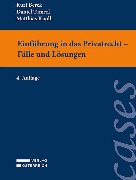 Produktbild Einführung in das Privatrecht - Fälle und Lösungen (Deutsch, Kurt Berek, Matthias Knoll, Daniel Tamerl, 2022)