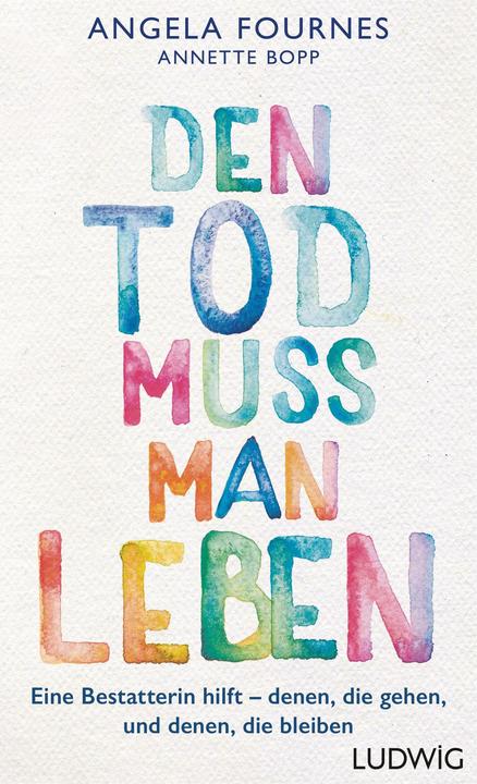 Actual product image Den Tod muss man leben (German, Annette Bopp, 2018)