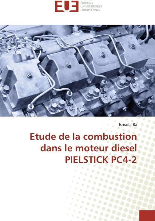 Image du produit Etude de la combustion dans le moteur diesel PIELSTICK PC4-2 (Ismaila Ba, 2015)