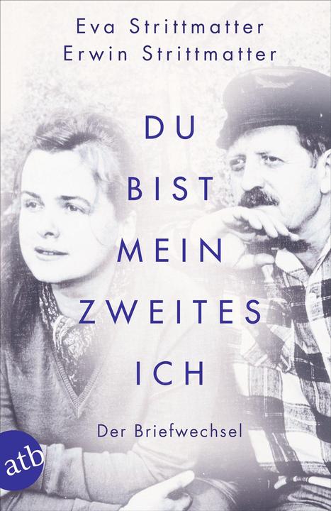 Actual product image Du bist mein zweites Ich (German, Erwin Strittmatter, Eva Strittmatter, 2021)