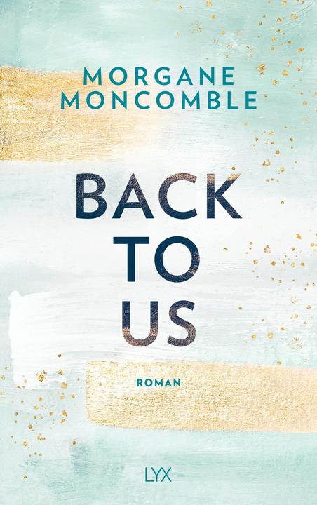 Produktbild Back To Us (Deutsch, Morgane Moncomble, 2021)
