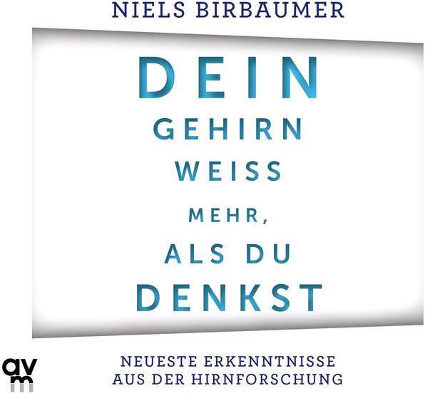 Produktbild Dein Gehirn weiss mehr, als du denkst (Niels Birbaumer, Deutsch)