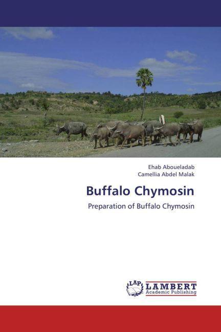 Produktbild Buffalo Chymosin (Ehab Aboueladab, Camellia Abdel Malak, 2012)