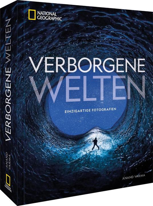 Produktbild National Geographic Verborgene Welten – Einzigartige Fotografien (Deutsch, Susen Truffel-Reiff, Anand Varma, 2023)