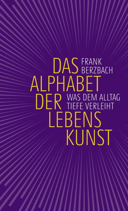 Das Alphabet der Lebenskunst (Deutsch, Frank Berzbach, 2025)