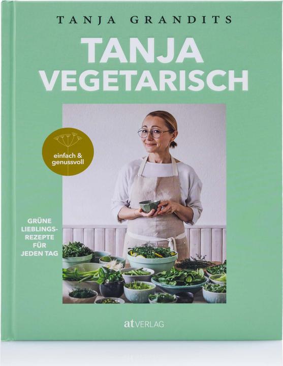 Tanja Vegetarisch (Deutsch, Tanja Grandits, 2020)