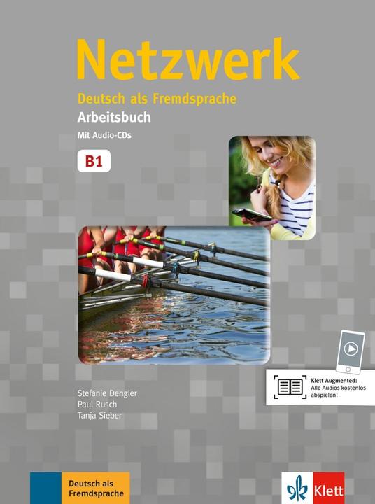 Produktbild Netzwerk B1. Arbeitsbuch mit 2 Audio-CDs (Deutsch, Stefanie Dengler, Paul Rusch, Tanja Mayr-Sieber, 2014)
