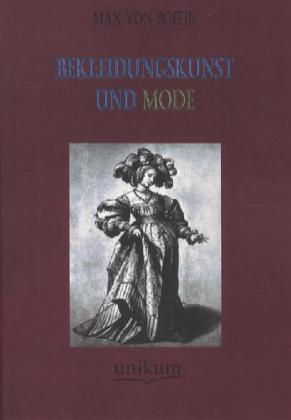 Actual product image Bekleidungskunst und Mode (Max von Boehn, 2011)
