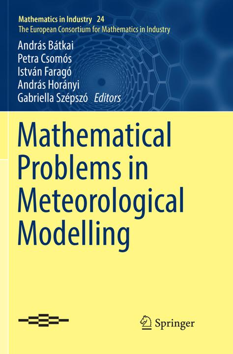 Produktbild Mathematical Problems in Meteorological Modelling (Niederländisch, István Faragó, András Bátkai, András Horányi, Gabriella Szépszó, Petra Csomós, 2018)