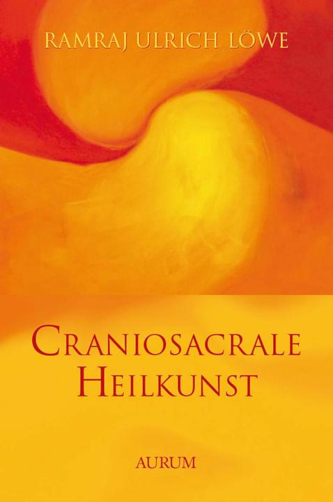 Produktbild Craniosacrale Heilkunst (Deutsch, Ramraj Ulrich Löwe, 2023)