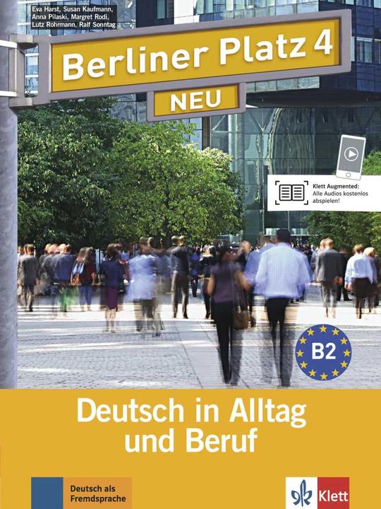Produktbild Berliner Platz 4 NEU - Lehr- und Arbeitsbuch 4 mit 2 Audio-CDs (Deutsch, Lutz Rohrmann, Margret Rodi, Ralf Sonntag, Susan Kaufmann, Eva Harst, 2012)