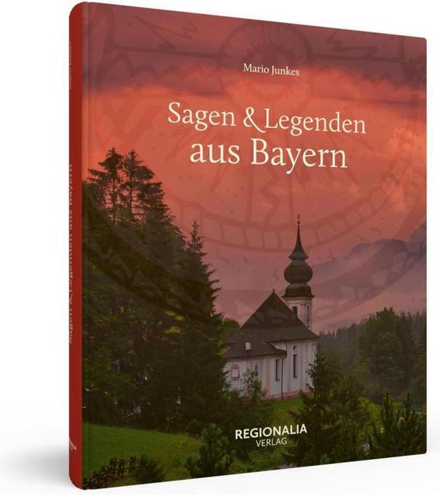 Produktbild Junkes:Sagen & Legenden aus Bayern (Deutsch, Mario Junkes, 2024)