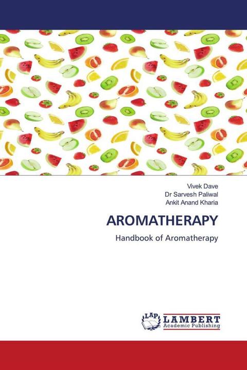 Produktbild Aromatherapy (Deutsch, Vivek Dave, Ankit Anand Kharia, Dr Sarvesh Paliwal, 2011)