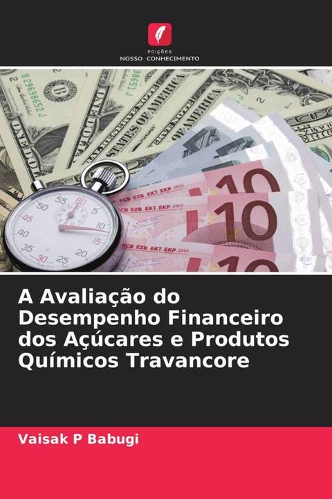 Image du produit A Avaliação do Desempenho Financeiro dos Açúcares e Produtos Químicos Travancore (Vaisak P Babugi, 2022)