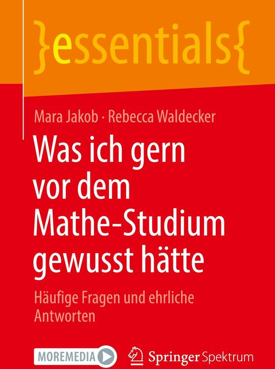 Produktbild Was ich gern vor dem Mathe-Studium gewusst hätte (Deutsch, Rebecca Waldecker, Mara Jakob, 2024)