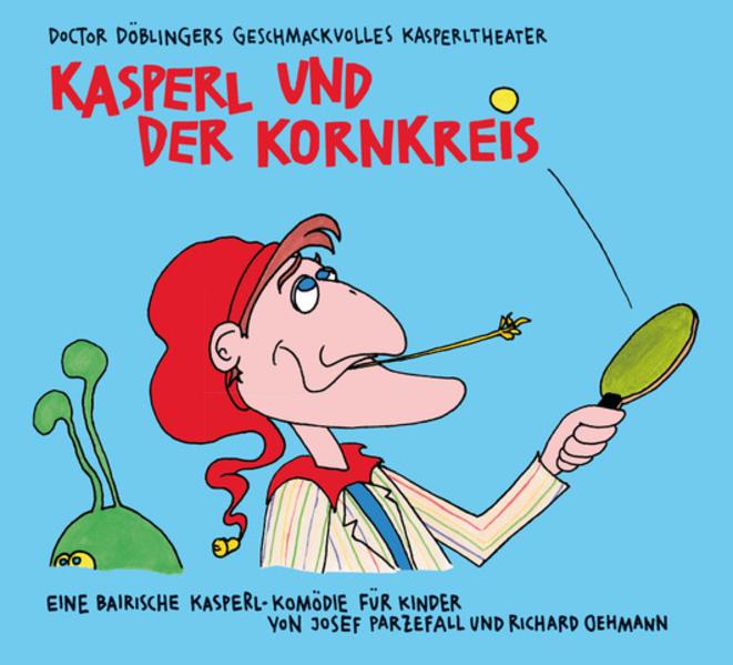 Produktbild Kasperl und der Kornkreis (Richard Oehmann, Josef Parzefall, Deutsch)