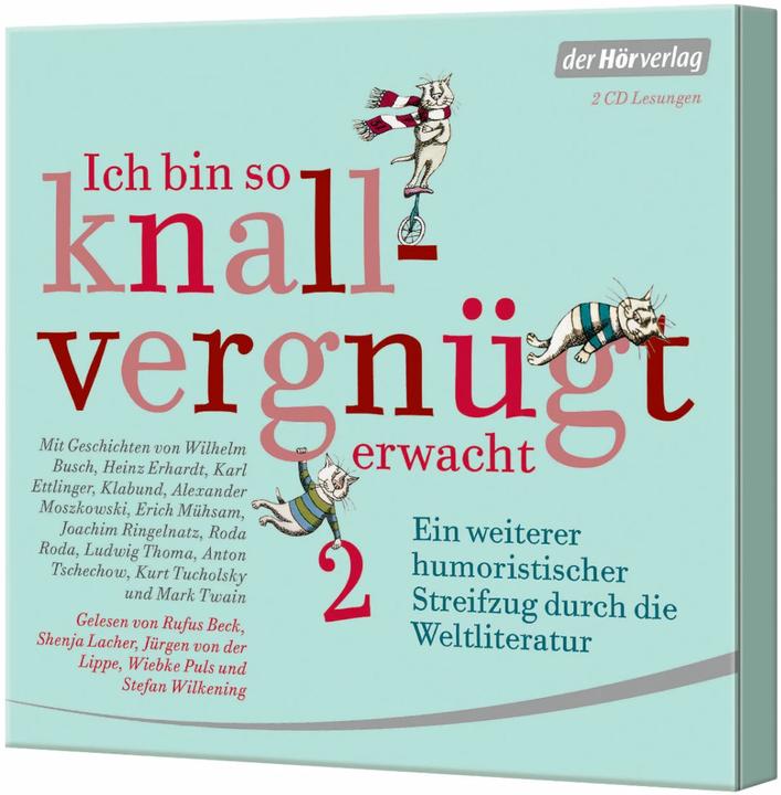Produktbild Ich bin so knallvergnügt erwacht 2 (Mark Twain, Wilhelm Busch, Kurt Tucholsky, Ludwig Thoma, Heinz Erhardt, Joachim Ringelnatz, Deutsch)