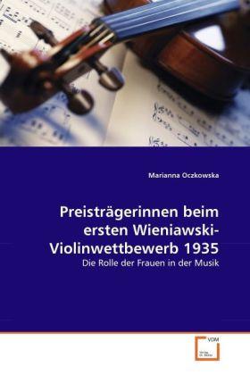 Produktbild Preisträgerinnen beim ersten Wieniawski-Violinwettbewerb 1935 (Marianna Oczkowska, 2010)