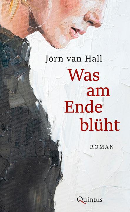 Produktbild Was am Ende blüht (Deutsch, Jörn van Hall, 2024)