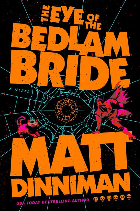 The Eye of the Bedlam Bride (Anglais, Matt Dinniman, 2025)