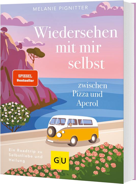 Wiedersehen mit mir selbst zwischen Pizza und Aperol (Tedesco, Melanie Pignitter, 2025)