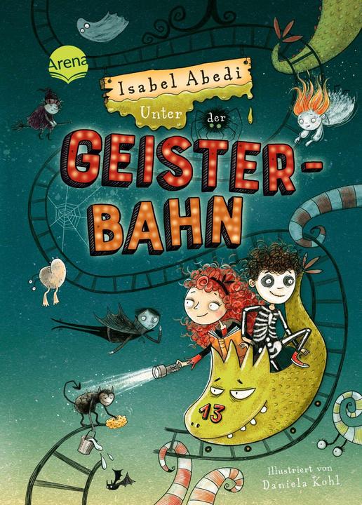 Produktbild Unter der Geisterbahn (Deutsch, Isabel Abedi, Daniela Kohl, 2024)