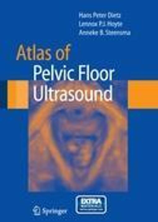 Energie-Label Atlas of Pelvic Floor Ultrasound (Englisch, A. B. Steensma, L. P. Hoyte, H. P. Dietz, 2007)