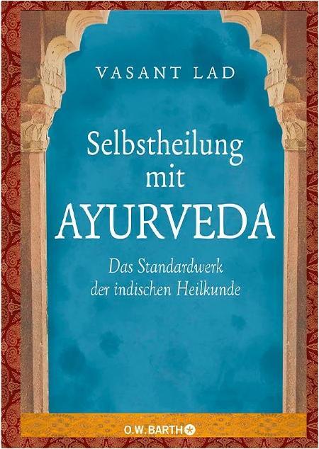 Selbstheilung mit Ayurveda (Deutsch, Vasant Lad, Hildegard Höhr, Theo Kierdorf, 2010)