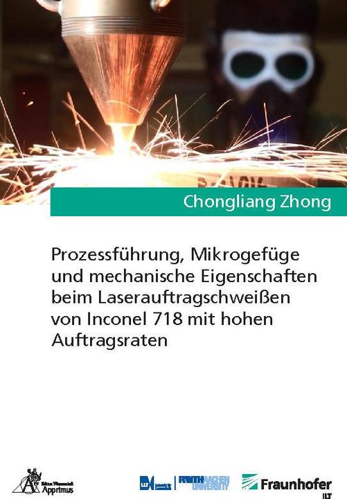 Actual product image Process control, microstructure and mechanical properties in laser cladding of Inconel 718 (German, Chongliang Zhong, 2019)