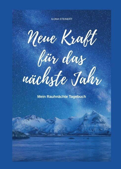 Produktbild Neue Kraft für das nächste Jahr (Deutsch, Ilona Steinert, 2019)