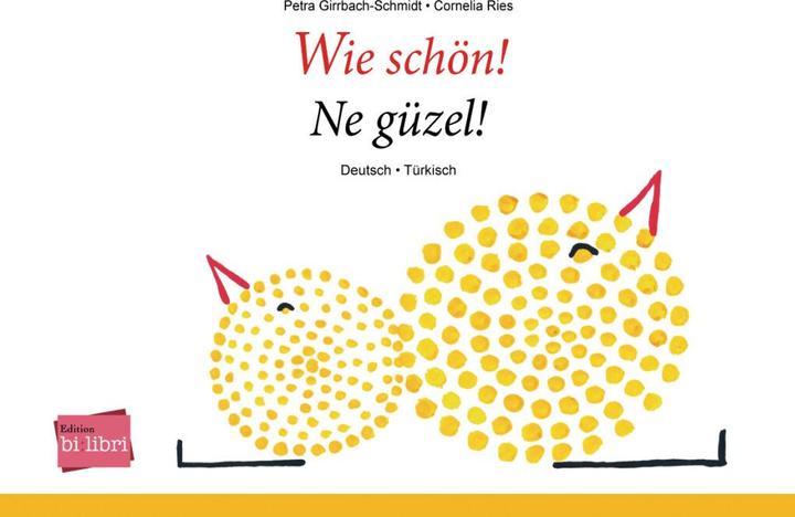 Produktbild Wie schön! (Deutsch, Türkisch, Petra Girrbach-Schmidt, Cornelia Ries, 2019)
