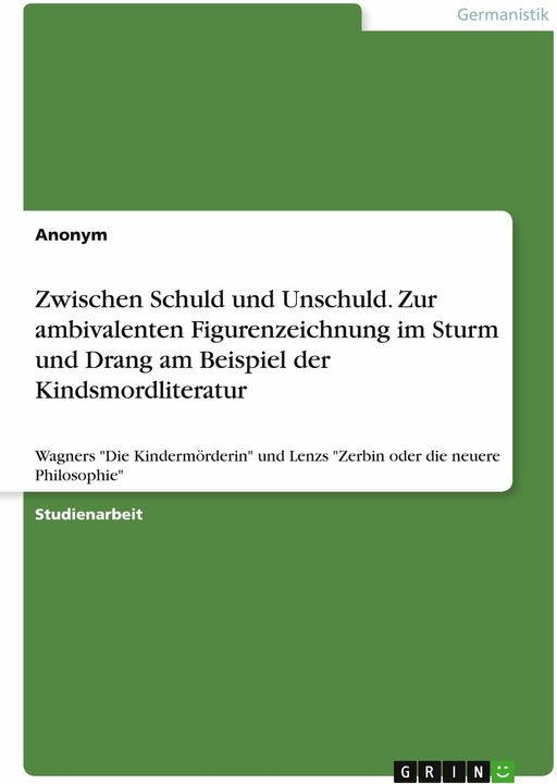 Produktbild Zwischen Schuld und Unschuld. Zur ambivalenten Figurenzeichnung im Sturm und Drang am Beispiel (Deutsch, Anonymous, 2020)