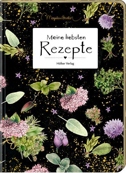 Produktbild Meine liebsten Rezepte (Garten/Bastin) (Deutsch, 2019)