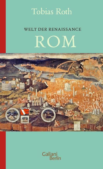 Welt der Renaissance: Rom (Deutsch, Tobias Roth, 2024)
