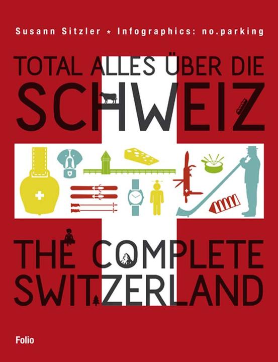 Total alles über die Schweiz / The Complete Switzerland (Englisch, Deutsch, Susann Sitzler, 2023)