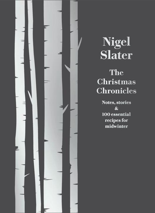 Produktbild The Christmas Chronicles (Englisch, Nigel Slater, 2017)